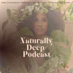 Naturally Deep Podcast artwork