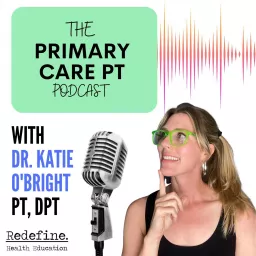 The Primary Care PT Podcast