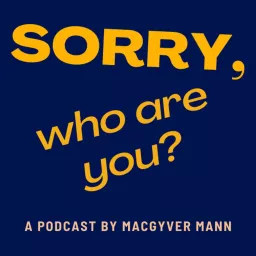 Sorry Who Are You Podcast artwork