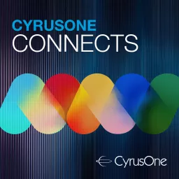 CyrusOne Connects Podcast artwork