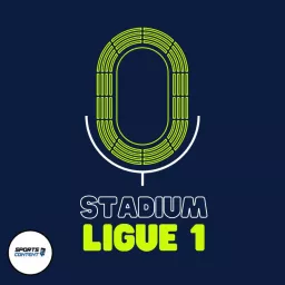 Stadium Ligue 1 Podcast artwork