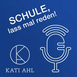 Schule, lass mal reden! Podcast artwork