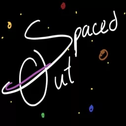 Spaced Out Podcast artwork