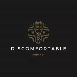 Discomfortable Podcast artwork