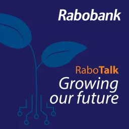 RaboTalk – Growing our future Podcast artwork