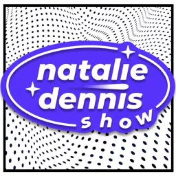 Natalie & Dennis Show Podcast artwork