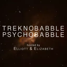 Treknobabble Psychobabble: A Star Trek Podcast