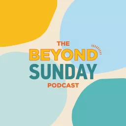 Beyond Sunday