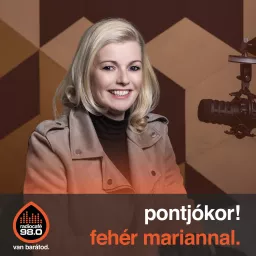 pontjókor! - Fehér Mariannal