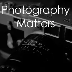 Photography Matters Podcast artwork