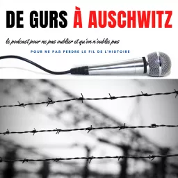 Du Camp de Gurs à Auschwitz Podcast artwork