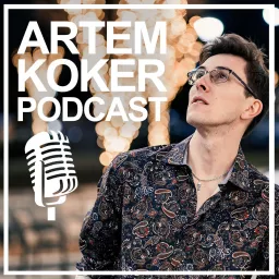Artem Koker Podcast artwork