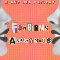 Fangirls Anonymous Podcast artwork