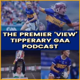 The Premier 'View' Tipperary GAA Podcast artwork