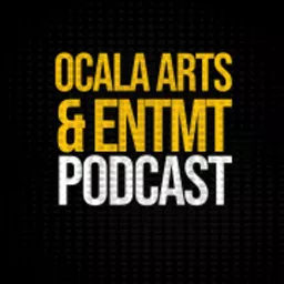 Ocala Arts & Entertainment Podcast artwork