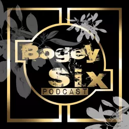 Bogey Six Podcast