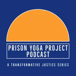 Prison Yoga Project Podcast