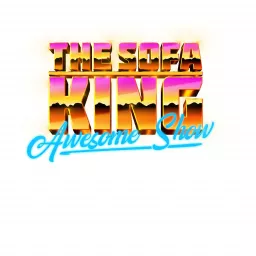 The Sofa King Awesome Show