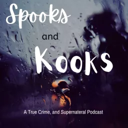 Spooks and Kooks Podcast artwork