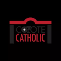 Coyote Catholic Conversations Podcast artwork