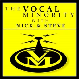 The Vocal Minority with Nick & Steve