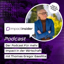 Impact Insider I Magazin und Podcast für mehr Impact in der Wirtschaft artwork