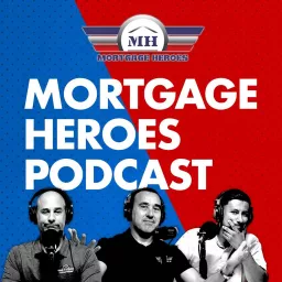 Mortgage Heroes's Podcast