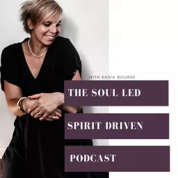 The Soul led Spirit driven podcast artwork