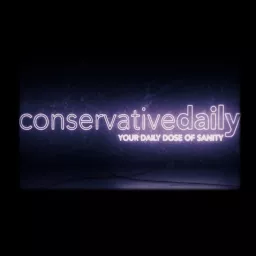 Conservative Daily Podcast artwork