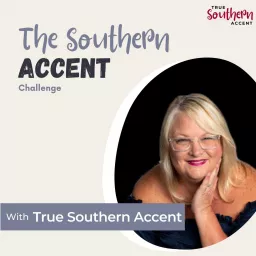 The Southern Accent Challenge Podcast artwork