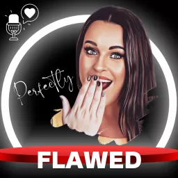 Perfectly Flawed Podcast artwork
