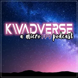 Kwadverse :: A Micro FPV Podcast artwork