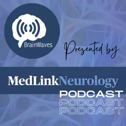 MedLink Neurology Podcast artwork