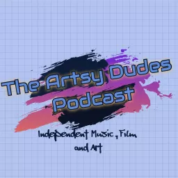 The Artsy Dudes Podcast artwork
