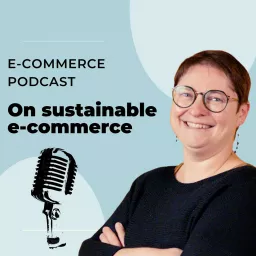 E-commerce Podcast on Sustainable E-commerce