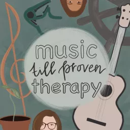 Music Till Proven Therapy