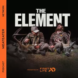 The Element Podcast | Hunting, Public Land, Tactics, Whitetail Deer, Wildlife, Travel, Conservation, Politics and more. artwork