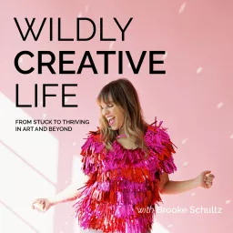 Wildly Creative Life with Brooke Schultz Podcast artwork