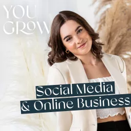 You Grow! Dein Online-Business-Podcast | Social Media Strategien für Coaches & Berater artwork