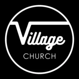 Village Church - Messages