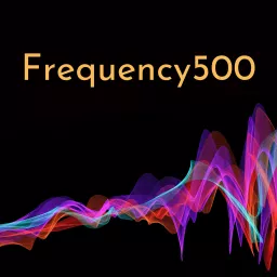 Frequency500 Podcast artwork