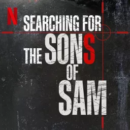 Searching for the Sons of Sam Podcast artwork