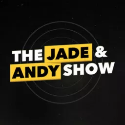 The Jade & Andy Show Podcast artwork