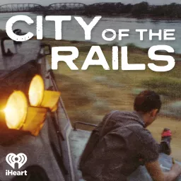 City of the Rails Podcast artwork