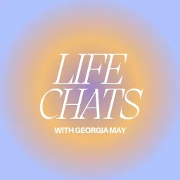 Life Chats Podcast artwork