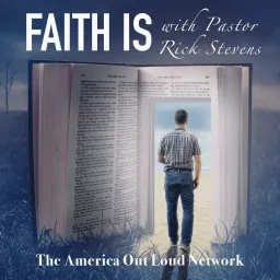 FAITH IS... WITH PASTOR RICK STEVENS