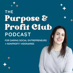 Purpose & Profit Club® – The Nonprofit Fundraising Podcast