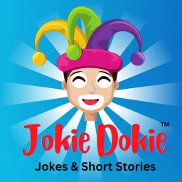 Jokie Dokie™ - Weekly Quickie Jokes & Funny Short Stories Podcast artwork