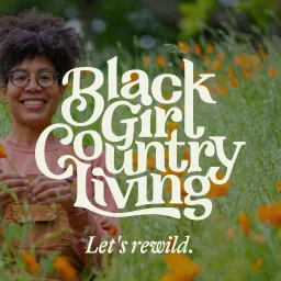 Black Girl Country Living Podcast artwork