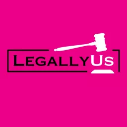 Legally Us Podcast artwork
